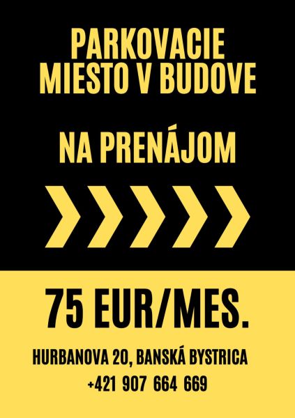 Parking space available for rent in the building, contact Hurbanova, Banská Bystrica.
