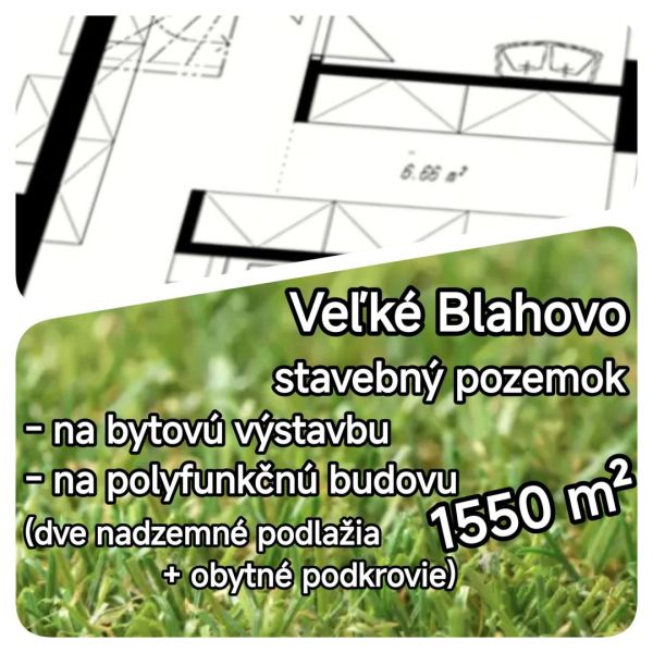 Building plot in Veľké Blahovo for the construction of a multifunctional building, 1550 m².